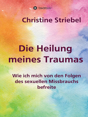 cover image of Die Heilung meines Traumas